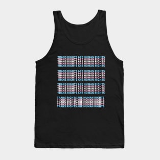 TRANS RIGHTS ARE HUMAN RIGHTS Tank Top